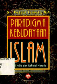 Paradigma Kebudayaan Islam: Studi Kritis dan Refleksi Historis