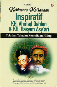 Kebiasaan-Kebiasaan Inspiratif KH. Ahmad Dahlan & KH. Hasyim Asy'ari