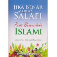 Jika Benar Mereka Salafi Pasti Berperilaku Islami