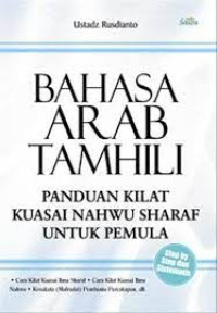 Bahsa Arab Tamhili, Panduan Kuasai Nahwu Sharaf untuk Pemula