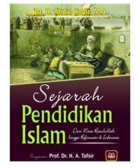 Sejarah Pendidikan Islam : Dari Masa Rasulullah Hingga Reformasi di Indonesia