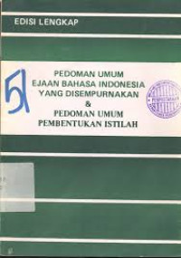 Pedoman Umum Ejaan Bahasa Indonesia Yang Disempurnakan dan Pedoman Umum Pembentukan IStilah