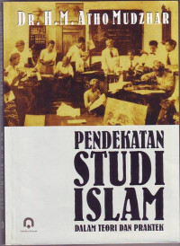 Pendekatan Studi Islam dalam Teori dan Praktek