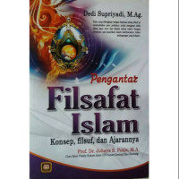 Pengantar Filsafat Islam, Konsep, Filsuf, dan Ajarannya