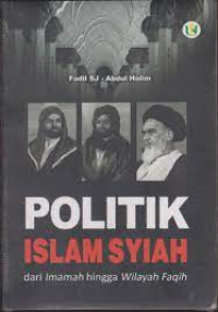 Politik Islam Syiah, dari Imamah hingga Wilayah Faqih