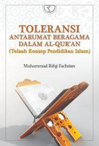 Toleransi Antarumat Beragama dalam Al Qur'an (Telaah Konsep Pendidikan Islam)