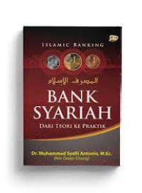 BANK SYARIAH DARI TEORI KE PRAKTIK