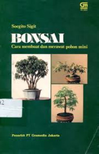 Bonsai Cara membuat dan merawat pohon mini