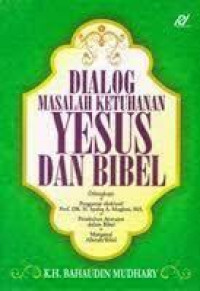 DIALOG MASALAH KETUHANAN YESUS DAN BIBEL