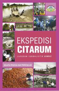 EKSPEDISI CITARUM LAPORAN JURNALISTIK KOMPAS