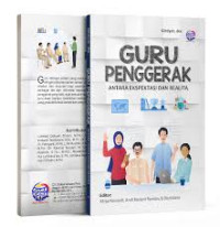 GURU PENGGERAK ANTARA EKSPETASI DAN REALITA