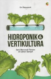 HIDROPONIK & VERTIKULARA Seni Bercocok Tanam di Lahan Sempit