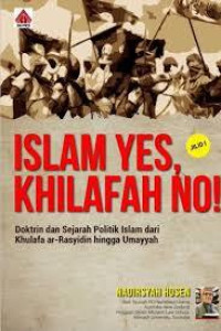 ISLAM YES,KHILAFAH NO!
