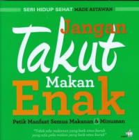 Jangan Takut Makan Enak Petik Mnfaat Semua Makanan & Minuman