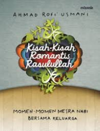 Kisah- Kisah Romantis Rasulullah