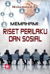 MEMAHAMI ALI RISET PERILAKU DAN SOSIAL