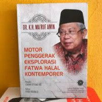 MOTOR PENGGERAK EKSPLORASI FATWA HALAL KONTEMPORER