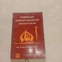 PEMBINAAN AQIDAH ISLAMIYAH (THEOLOGI ISLAM)