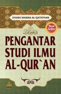 Pengantar studi ilmu al-qur'an