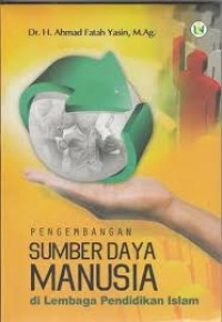 PENGEMBANGAN SUMBER DAYA MANUSIA di Lembaga Pendidikan Islam
