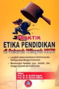 PRAKTIK ETIKA PENDIDIKAN di Seluruh Wilayah NKRI