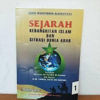 SEJARAH KEBANGKITAN ISLAM DAN SITUASI DUNIA ARAB