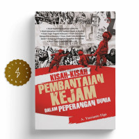 KISAH KISAH PEMBANTAIAN KEJAM DALAM PEPERANGAN