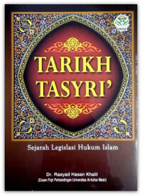 Tarikh Tasyri' Sejarah Legislasi Hukum Islam