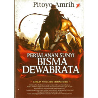 Perjalanan Sunyi Bsima Dewabrata