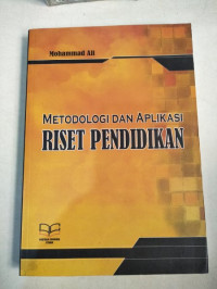 Metodologi Penelitian dan Aplikasi Riset Pendidikan