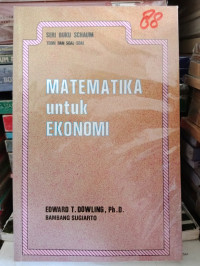 Matematika untuk Ekonomi : Seri Buku Schaum Teori dan Soal soal