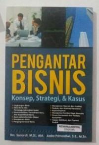 Pengantar Bisnis : Konsep, Strategi, & Kasus