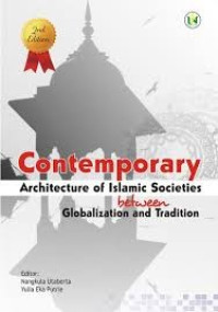 Contemporary Architecture of Islamic Societies Between Globalization and Tradition