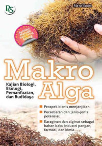 Makro Alga : Kajian Biologi, Ekologi, Pemanfaatan, dan Budidaya