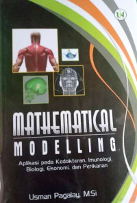 Mathematical Modelling, Aplikasi pada Kedokteran, Imunologi, Biologi, Ekonomi, dan Perikanan