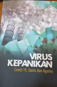 Virus Kepanikan, Covid-19, Sains dan Agama