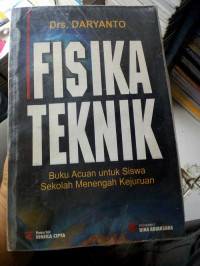 Fisika Teknik : Buku Acuan untuk Siswa Sekolah Menengah Kejurusan