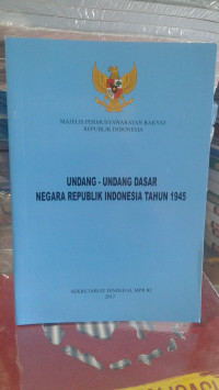 Undang-Undang Dasar Negara Republik IndonesianTahun 1945