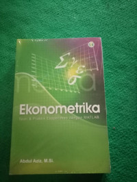 Ekonometrika : Teori & Praktik Eksprimen dengan Matlab