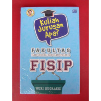 Kuliah Jurusan Apa? Fakultas Ilmu Sosial dan Ilmu Politik (FISIP)