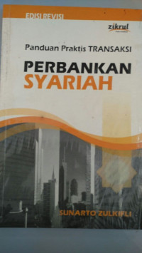 Image of Panduan Praktis Transaksi : Perbankan Syariah