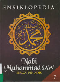 Ensiklopedia: Nabi Muhammad SAW Sebagai Pendidik (7)