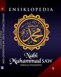 Ensiklopedia: Nabi Muhammad SAW Sebagai Pemimpin (9)