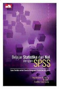 Belajar Statistik dari Nol dengan SPSS