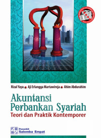 Akuntansi Perbankan Syariah : Teori dan Praktik Kontremporer