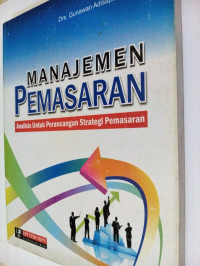 Manajemen Pemasaran: Analisis untuk Perancangan Strategi Pemasaran