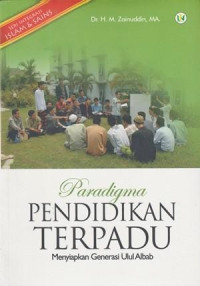 Paradigma Pendidikan Terpadu, Meyiapkan Generasi Ulul Albab