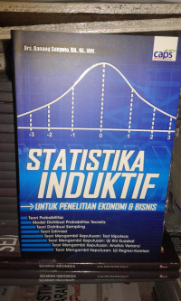 Image of Statistika Induktif : untuk Penelitian Ekonomi dan Bisnis