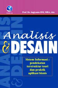 Image of Analisis & Desain Sistem Informasi : Pendekatan Terstruktur Teori dan Praktik Aplikasi Bisnis