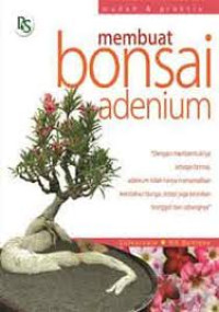 Membuat Bonsai Adenium